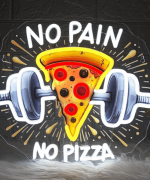 No Pain No Pizza UV Neon Sign